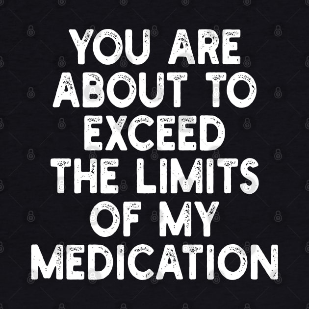 you are about to exceed the limits of my medication by mdr design